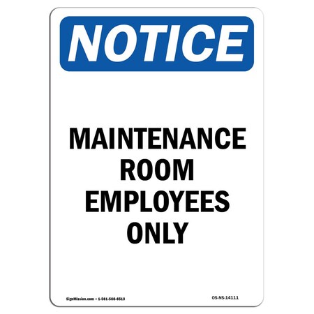 Signmission OSHA Notice, 5" Height, Maintenance Room Employees Only Sign, 5" X 3.5", Portrait OS-NS-D-35-V-14111